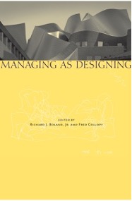Managing as designing by Richard Boland, Fred Collopy